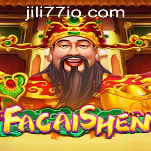Discover the Exciting World of FaCaiShen with JILI77